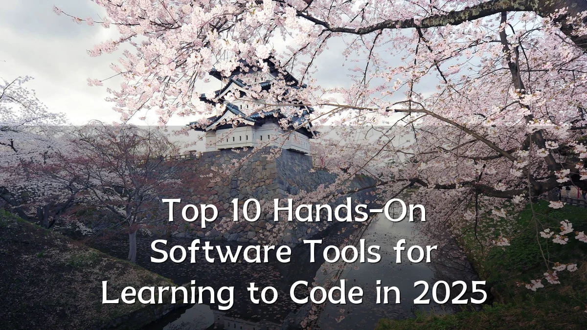 Top 10 Hands-On Software Tools for Learning to Code in 2025
